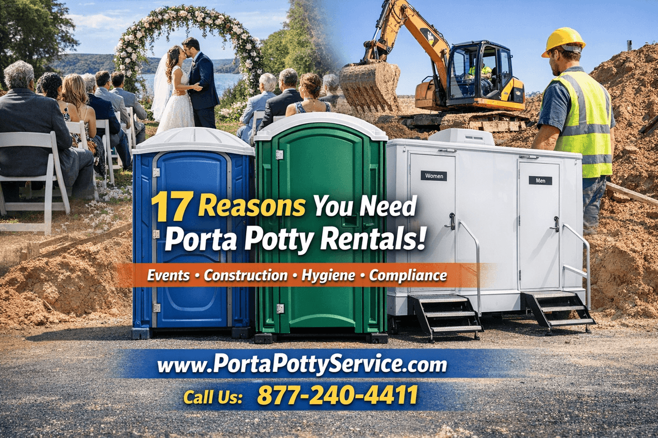 17 Reasons Why Porta Potty Rentals Are Essential for Events & Construction